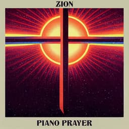Zion - Piano Prayer