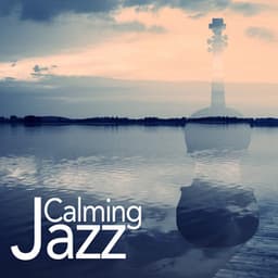 Calming Jazz - Cafè Chillout Music de Ibiza