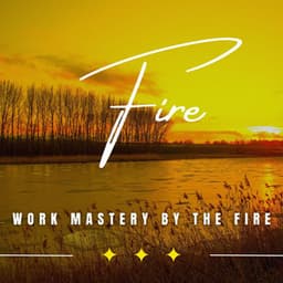 Fire Productivity: Binaural Work Mastery - Sunrise Flames Fire Sounds