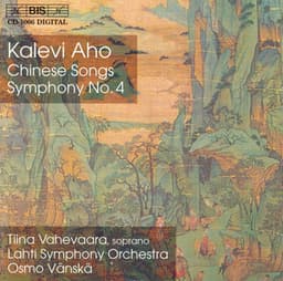 Aho: Chinese Songs / Symphony No. 4 - Kalevi Aho