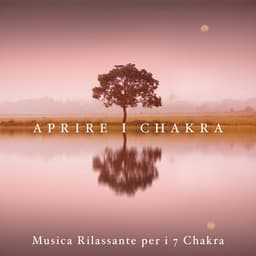 Aprire i Chakra - Musica RIlassante per i 7 Chakra con Rumore Bianco - Chakra Dreamers