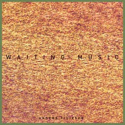 Waiting Music - Anders Filipsen