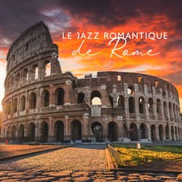 Le jazz romantique de Rome: Musique de piano-bar jazz facile à écouter - Musique Jazz Détente Club