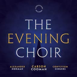 The Evening Choir - Carson Cooman