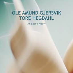 At Last I Know - Ole Amund Gjersvik