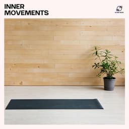 Inner Movements: Ambient Yoga Music - Yoga Relax