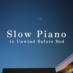 Slow Piano to Unwind Before Bed - LOVE BOSSA