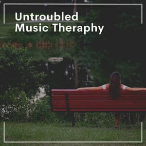 Untroubled Music Theraphy - Relaxing Morning Music