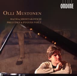 Bach, J.S. / Shostakovich: Preludes and Fugues, Vol. 2 - Olli Mustonen