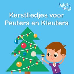 Kerstliedjes voor Peuters en Kleuters 2025 - Alles Kids