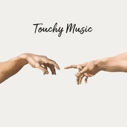 Touchy Music: Never Lose Your Hope, Don’t Take Away the Gentleness of Your Soul - Healing Music Academy