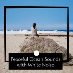 Peaceful Ocean Sounds with White Noise, Loopable - Sea Noise Channel