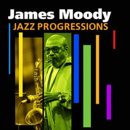 Jazz Progressions - James Moody