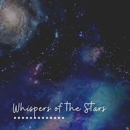 Whispers of the Stars - Ambient