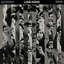 Nono: Como una ola de fuerza y luz / 3 epitaffi per Federico García Lorca: Nos. 1 & 3 - Luigi Nono