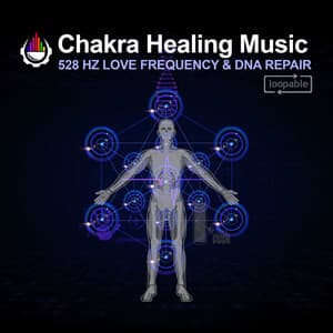 528 Hz Love Frequency & DNA Repair - Chakra Healing Music