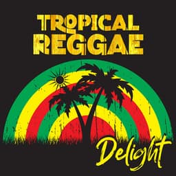 Tropical Reggae Delight: Sunny Skanks and Laid-Back Jams - Brazilian Lounge Collection