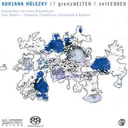 Grenzwelten / Zeitenden - Adriana Hölszky