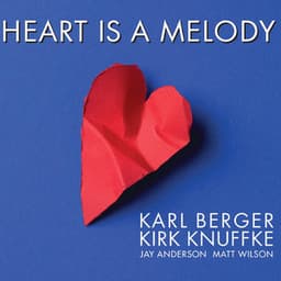 Heart is a Melody - Karl Berger