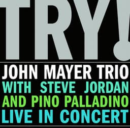 TRY! - Live In Concert - John Mayer