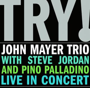 TRY! - Live In Concert - John Mayer