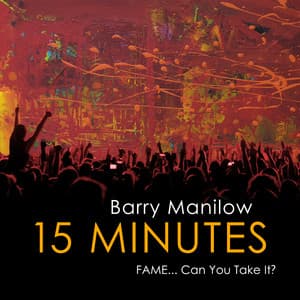 15 Minutes - Barry Manilow