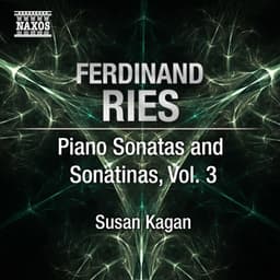 Ries: Piano Sonatas and Sonatinas, Vol. 3 - Ferdinand Ries