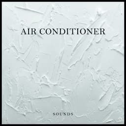 Air Conditioner Sounds - ASMR Team by Beneluxa