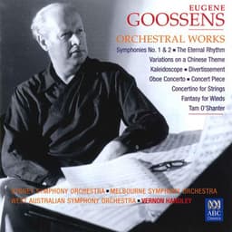 Eugene Goossens: Orchestral Works - Eugene Goossens