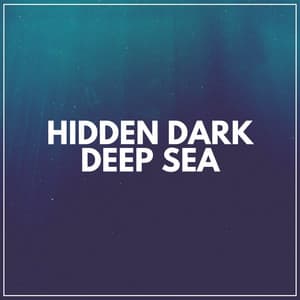 Hidden Dark Deep Sea - Ocean Waves For Sleeping
