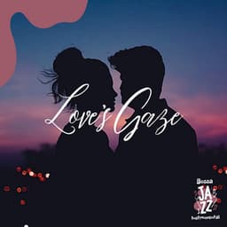 Love's Gaze - Bossa Jazz Instrumental