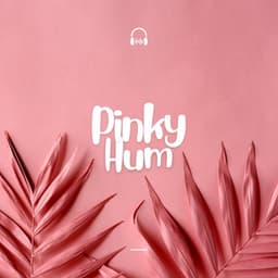 Pinky Hum - Soporific Pink Noise