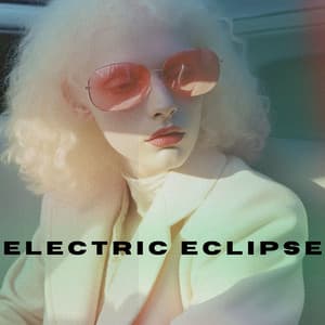 Electric Eclipse: Skyline Sounds - Ultimate Chill Music Universe