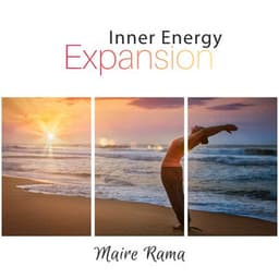 Inner Energy Expansion: Let Your Mind and Body Restart, Get Into Deep State of Purification, Achieve Nirvana - Maire Rama