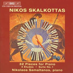Skalkottas: 32 Piano Pieces / 4 Piano Studies / Suite No. 1 - Nikos Skalkottas