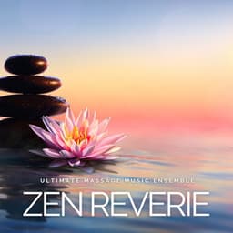 Zen Reverie: Spa Instrumental Music - Ultimate Massage Music Ensemble