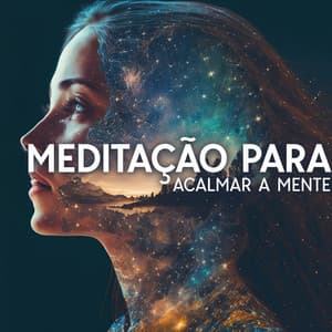 Meditação para Acalmar a Mente: Música Oriental de Cura Ansiedade e Angústia, Relaxar - Tempo de Música Oriental