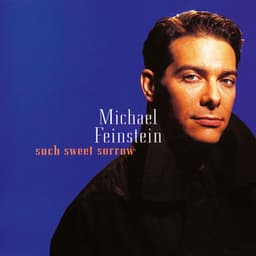 Such Sweet Sorrow - Michael Feinstein