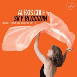 Sky Blossom: Songs from My Tour of Duty - Alexis Cole