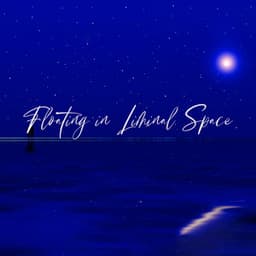Floating in Liminal Space: Deep Meditative Listening, Surreal Music to Explore an Altered Reality - Interstellar Meditation Music Zone