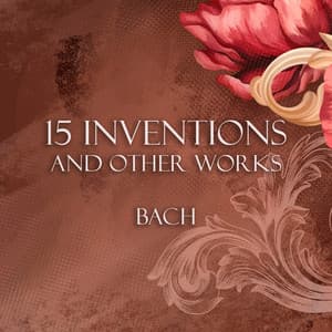15 Inventions, BWV 772-786 and other works - Bach - Johann Sebastian Bach