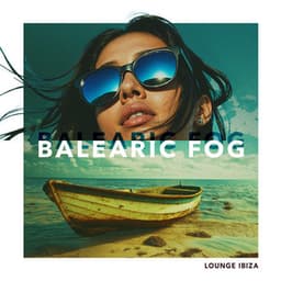 Balearic Fog - Lounge Ibiza