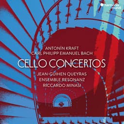 Antonín Kraft, Carl Philipp Emanuel Bach: Cello Concertos - Jean-Guihen Queyras