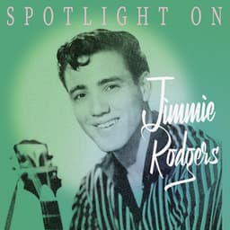 Spotlight on Jimmie Rodgers - Jimmie Rodgers