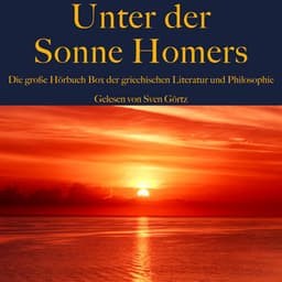 Unter der Sonne Homers: Die große Hörbuch Box der griechischen Literatur und Philosophie - Aischylos