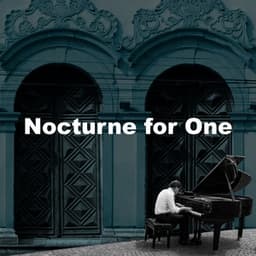 Nocturne for One - Calm Dinner Music