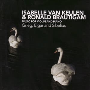 Grieg, Elgar and Sibelius: Music for Violin and Piano - Isabelle van Keulen