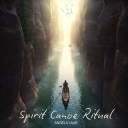 Spirit Canoe Ritual - Angela Laur