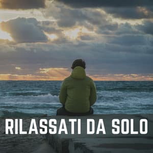 Rilassati Da Solo - Rilassamento Mentale