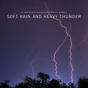 Soft Rain and Heavy Thunder - Dr. John Douglas